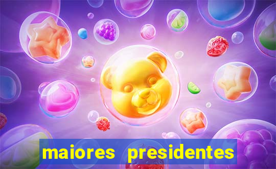 maiores presidentes do brasil